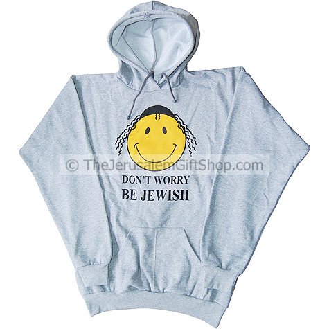 Don\'t Worry Be Jewish Hoodie