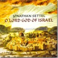 Jonathan Settel - O Lord God of Israel