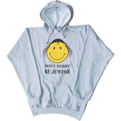 Don't Worry Be Jewish Hoodie