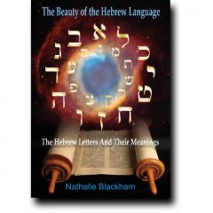 The Beauty of the Hebrew Language - by Nathalie Blackham
