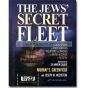 Jews' Secret Fleet - revised Edition